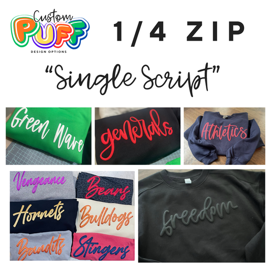 SINGLE SCRIPT PUFF DESIGN: Unisex 1/4 Zip