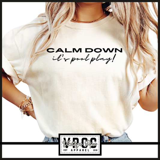 1717- CALM DOWN, IT'S POOL PLAY