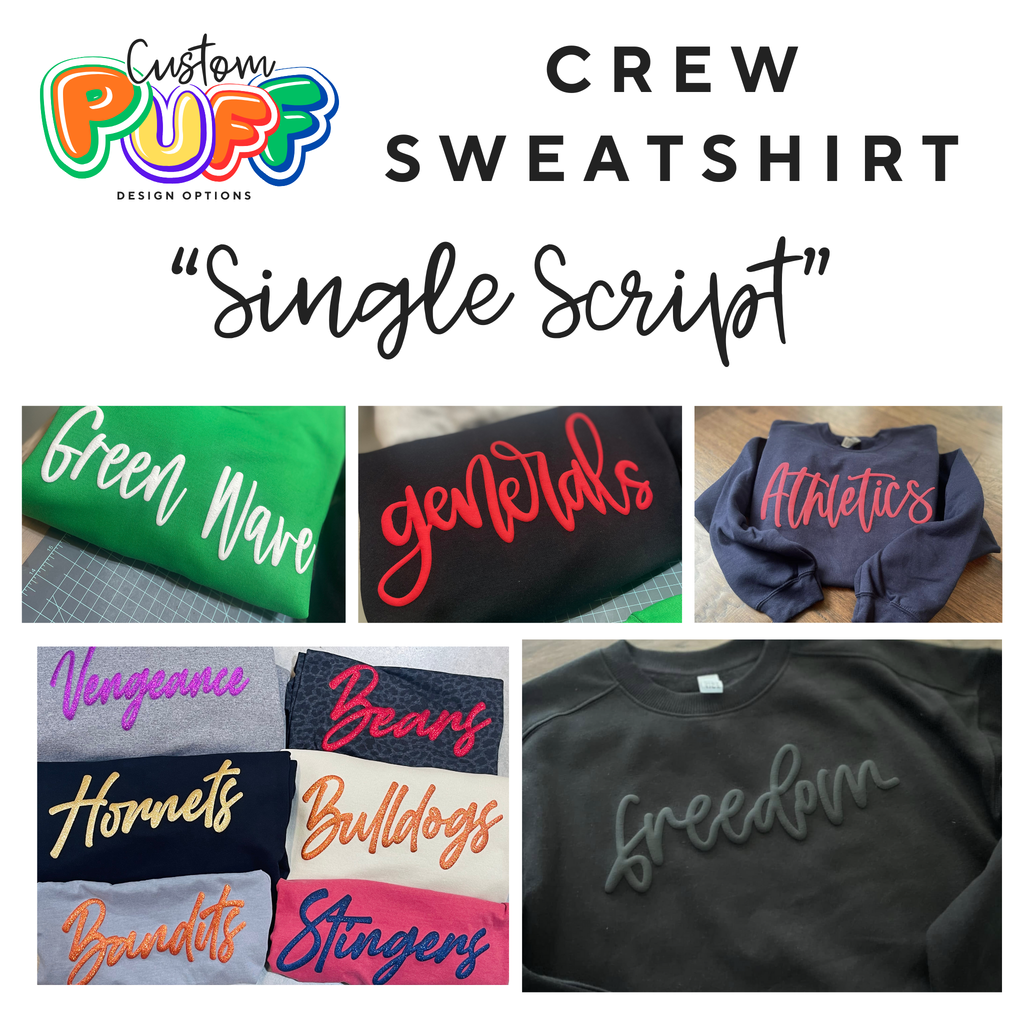 SINGLE SCRIPT PUFF DESIGN: Unisex Crew Sweatshirt