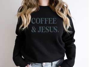 Coffee & Jesus Black on Puff Sweatshirts