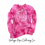 SUPER Comfy, Tie Dye Mama Sweatshirt