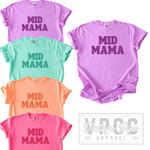 MID MAMA Tees- BRIGHTS