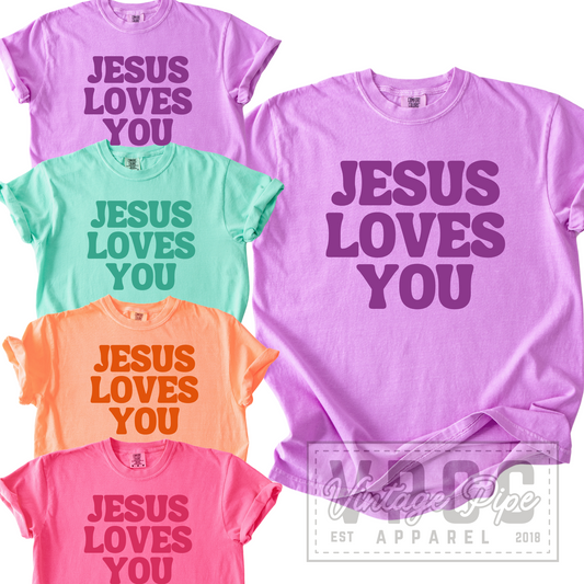 JESUS LOVES YOU Tees- BRIGHTS