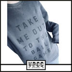 PC098- TAKE ME OUT TO THE BALL GAME- MINERAL WASH Crew Sweatshirt
